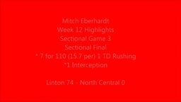 Mitch Eberhardt Week 12 Sectional Final Linton vs North Central