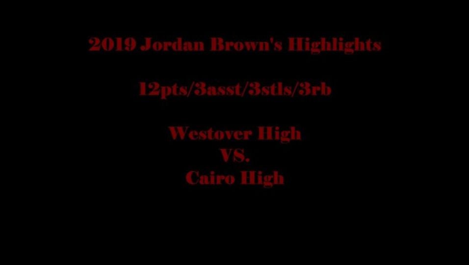 2019 Jordan Brown's Highlights-Westover vs. Cairo