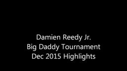 Damien Reedy Highlights - 2015 Big Daddy Tournament