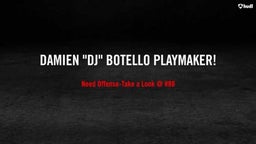 Damien DJ Botello, The Playmaker! Need Offense? Dial #88 Damien DJ Botello
