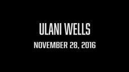 Ulani Wells - November 28, 2016