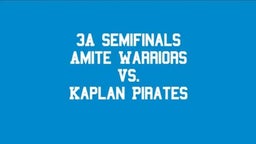 3A Semifinal: Amite @ Kaplan