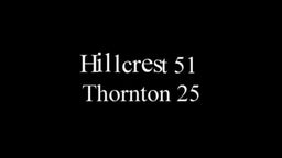 Hillcrest 51 Thornton 25
