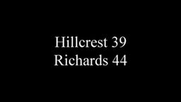 Hillcrest 39 Richards 44