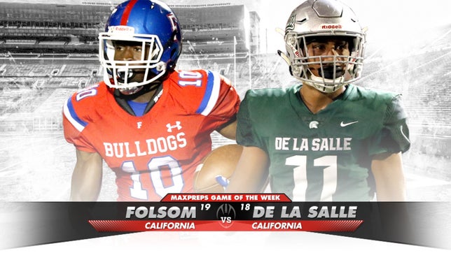 This week's Top 10 games features three Top 25 matchups and seven ranked teams total. No. 19 Folsom (CA) @ No. 18 De La Salle (CA) is the game of the week.