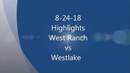 8-16-18 West Ranch vs Westlake Highlights
