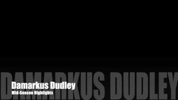 Damarkus Dudley Highlights