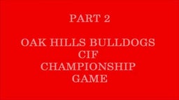 Part 2 Oak Hills vs Flintridge CIF Final