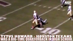 Tytus Howard was a big-time quarterback in high school