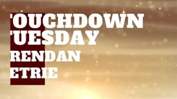 Week 5 #TouchdownTuesday