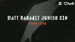 Matt Baraket - Junior Year Highlights