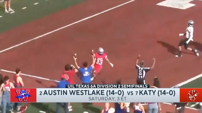 Preview of the Texas 6A Division 2 semifinal battle that features MaxPreps Top 25 showdown between No. 2 Austin Westlake-No. 7 Katy