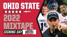 OHIO STATE'S 2022 SIGNING DAY CLASS HIGHLIGHTS MIXTAPE