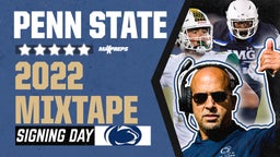 PENN STATE'S 2022 SIGNING DAY CLASS HIGHLIGHTS MIXTAPE