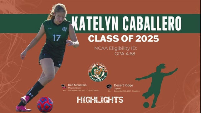 Katelyn Caballero - 2025 Grad
GPA 4.7 - Dec 2021 Player Highlights