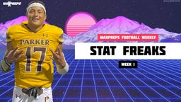 MaxPreps Football Weekly Stat Freaks: Week 1