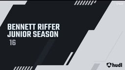 Bennett Rifferâ€™s Junior Year Highlights
