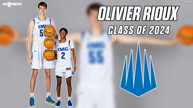 Junior center Olivier Rioux of IMG Academy Blue (Bradenton, FL) is the tallest teenager in the world at 7'6".
