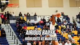 Airious Bailey Highlights Vs Marietta