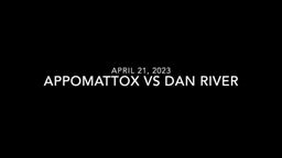 Appomattox vs DanRiver highlights 4/21/23