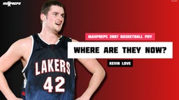 MaxPreps 2007 POY Kevin Love: Where are they Now?