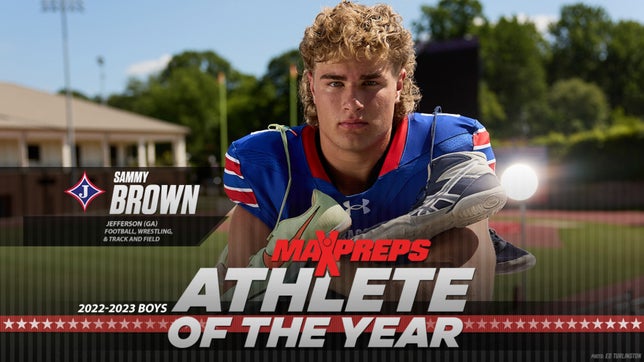 Presenting the MaxPreps Male Athlete of the Year for the 2022-23 school year, junior Sammy Brown of Jefferson (GA).