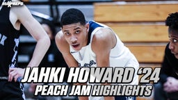 Jahki Howard Peach Jam highlights
