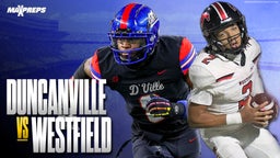 Duncanville Gets After Westfield in the Texas 6A D1 Quarterfinals