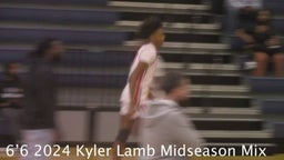 Kyler Lamb 2024 6'6 Forward Midseason Highlights