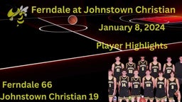 Ferndale At Johnstown Christian January 10th 2024