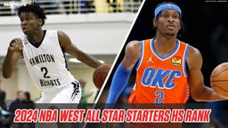 Where Every 2024 NBA West All Star Starter was Ranked in High School