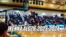 Ikenna Alozie Highlights 2023-2024