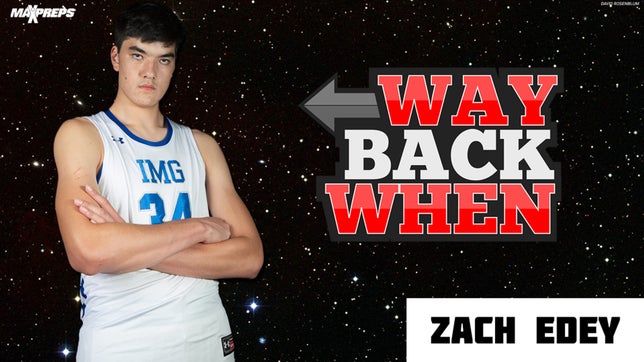 Looking back at the career of Zach Edey at IMG Academy (Bradenton, Florida).