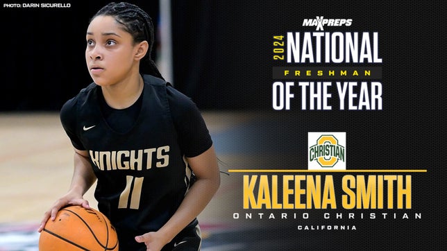 Kaleena Smith of Ontario Christian (Ontario, CA) headlines high school girls basketball's best from the Class of 2027.