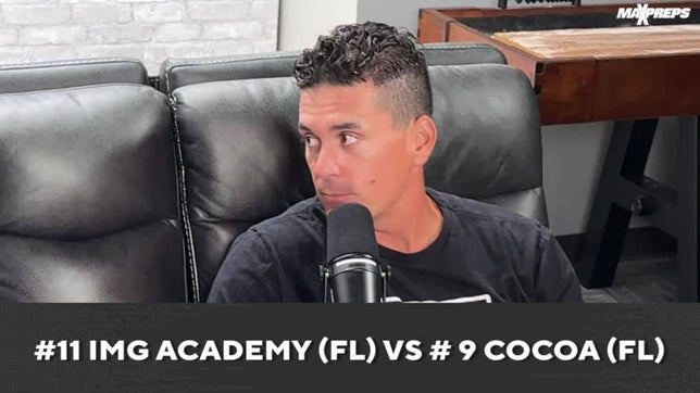 MaxPreps National Football Editor Zack Poff and MaxPreps Director of Editorial Steve Montoya preview IMG Academy (Bradenton, FL) vs Cocoa (FL).