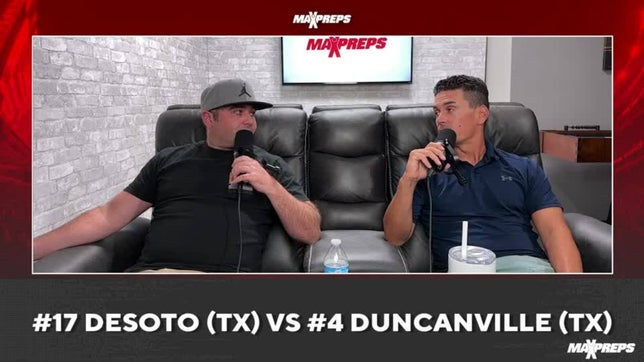 MaxPreps National Football Editor Zack Poff and MaxPreps Director of Editorial Steve Montoya preview DeSoto (TX) vs Duncanville (TX).
