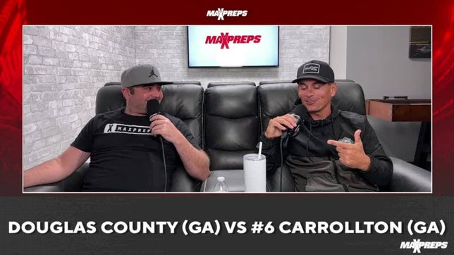 MaxPreps National Football Editor Zack Poff and MaxPreps Director of Editorial Steve Montoya preview Douglas County (Douglasville, GA) vs Carrollton (GA).