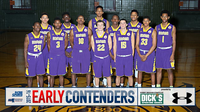 MaxPreps 2015-16 High School Basketball Early Contenders presented by Dick's Sporting Goods and Under Armour - Roman Catholic (PA)