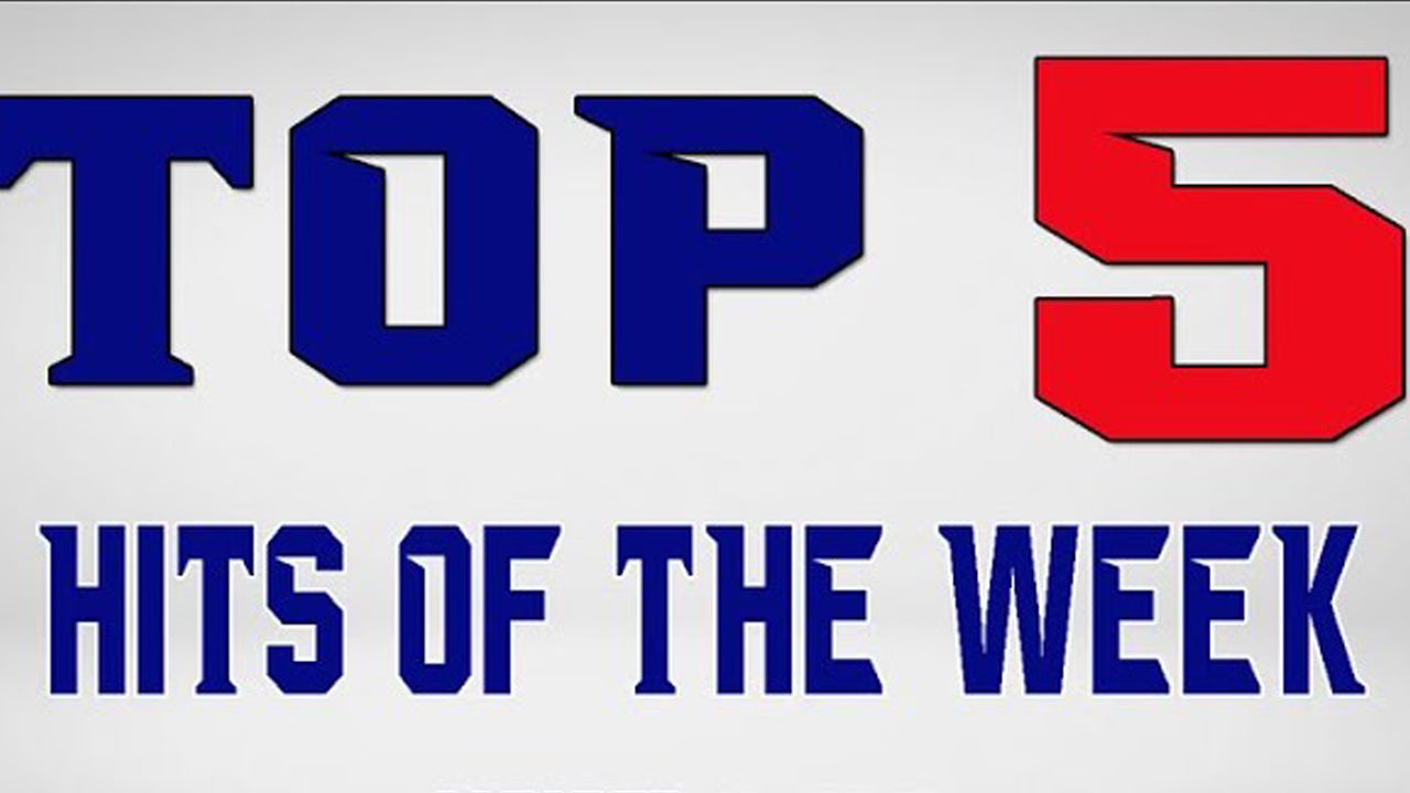 Top 5 Hits of the Week