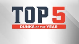 Top 5 Dunks of the Year // Winter 2017-18