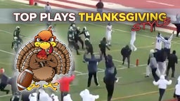 Top Plays Thanksgiving Edition