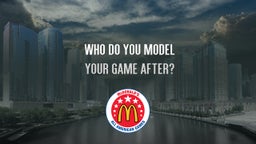Who do you model your game after?