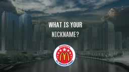 What is your nickname?