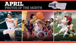 MaxPreps Photos of the Month: April