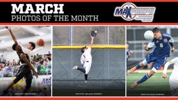 MaxPreps Photos of the Month: March