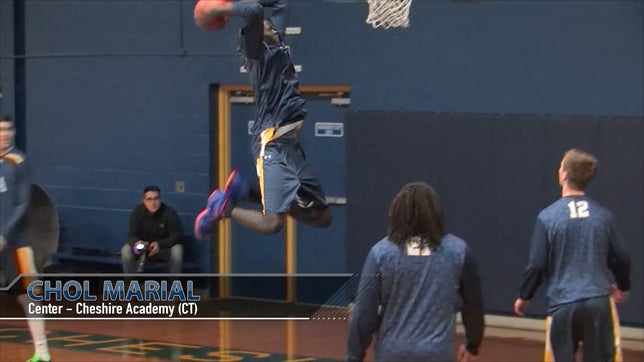 7 Foot 3 Freshman from Cheshire Academy (CT) Chol Marial Highlights