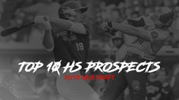 Top 10 HS Prospects - 2018 MLB Draft