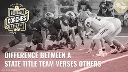 The difference between a state title team versus others