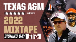 TEXAS A&M'S 2022 SIGNING DAY CLASS HIGHLIGHTS MIXTAPE