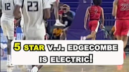 VJ Edgecombe is Electric!